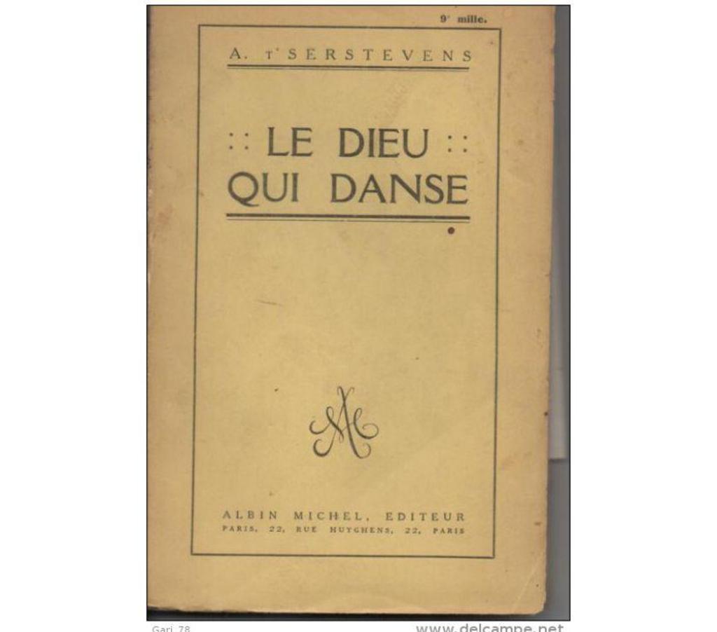 Livres occasion Tarn-et-Garonne Montauban - 82000 - Photos Vivastreet A. T'SERSTEVENS Le Dieu qui danse - 1928