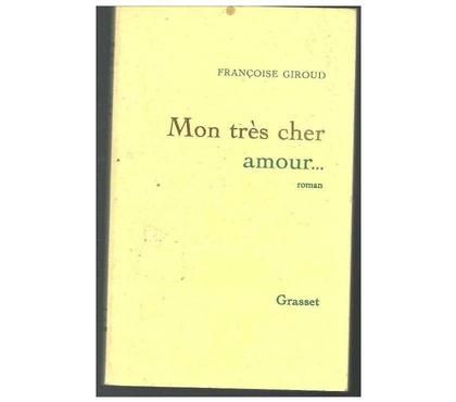 Livres Montauban Tarn-et-Garonne - Photos Vivastreet Françoise GIROUD mon très cher Amour - GRASSET -