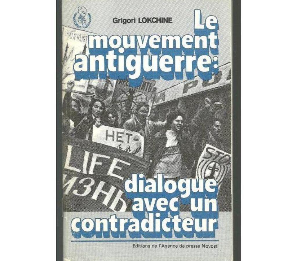 Livres occasion Tarn-et-Garonne Montauban - 82000 - Photos Vivastreet LOKCHINE GRIGORI Le mouvement antiguerre, dialogue