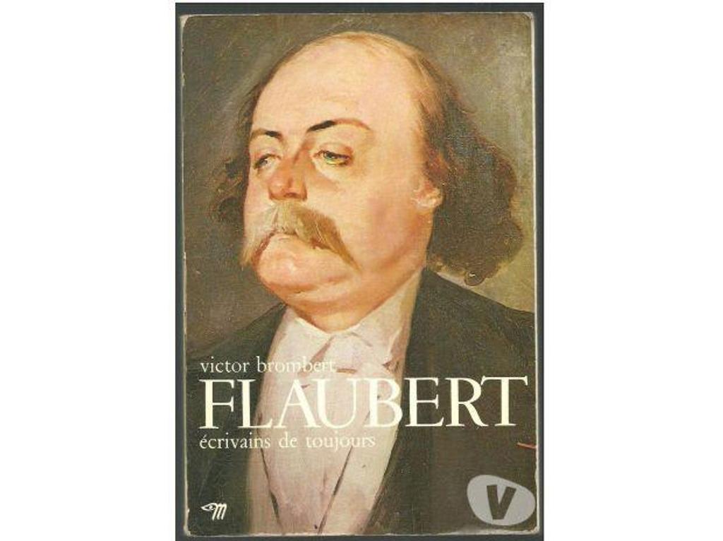 Livres occasion Tarn-et-Garonne Montauban - 82000 - Photos Vivastreet Victor BROMBERT : FLAUBERT - ECRIVAINS de TOUJOUR