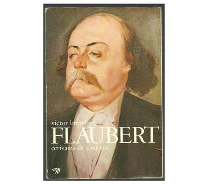 Livres occasion Montauban Tarn-et-Garonne - Photos Vivastreet Victor BROMBERT : FLAUBERT - ECRIVAINS de TOUJOUR