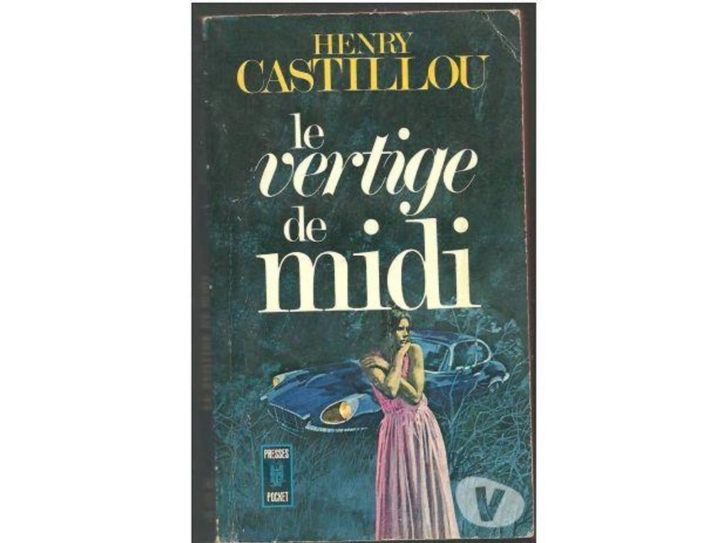 Livres occasion Tarn-et-Garonne Montauban - 82000 - Photos Vivastreet Henry CASTILLOU Le vertige de midi