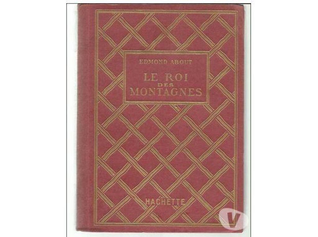 Livres occasion Tarn-et-Garonne Montauban - 82000 - Photos Vivastreet Edmond ABOUT Le roi des montagnes - HACHETTE 1925