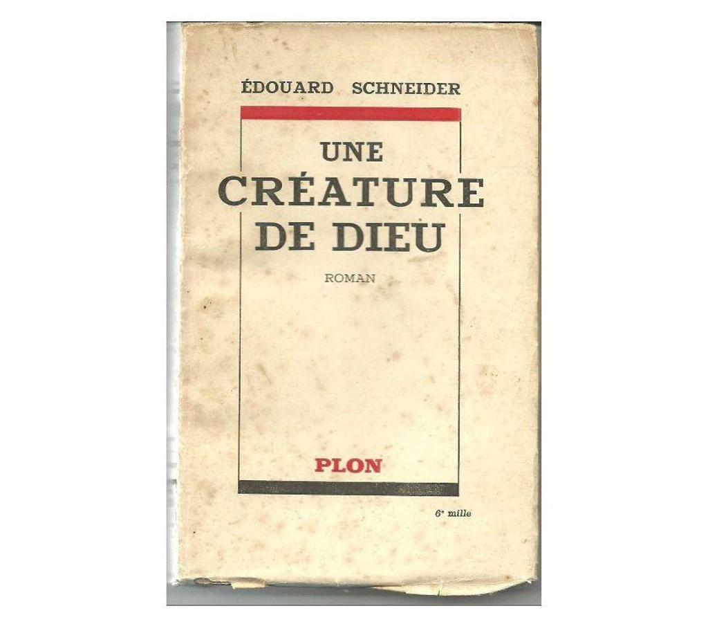 Livres occasion Tarn-et-Garonne Montauban - 82000 - Photos Vivastreet Edouard SCHNEIDER une créature de DIEU - Dedicacé