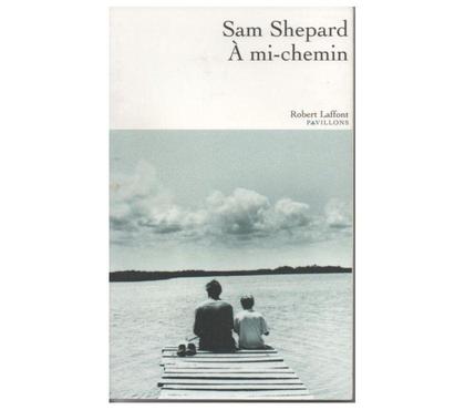 Livres occasion Montauban Tarn-et-Garonne - Photos Vivastreet Sam SHEPARD A mi chemin