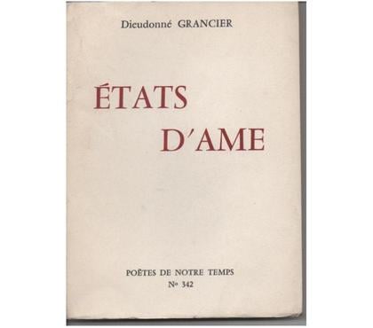 Livres occasion Montauban Tarn-et-Garonne - Photos Vivastreet Dieudonné GRANCIER Etats d'ame - Edition de 1966 -