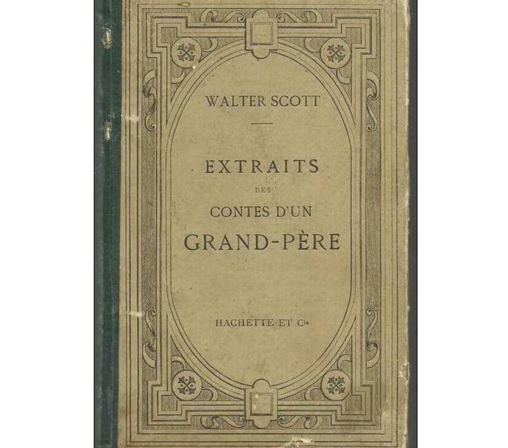 Livres occasion Tarn-et-Garonne Montauban - 82000 - Photos Vivastreet Walter SCOTT Extraits des contes d'un grand-père