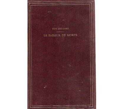 Livres occasion Montauban Tarn-et-Garonne - Photos Vivastreet GUY DES CARS le faiseur des morts - Edition 1986