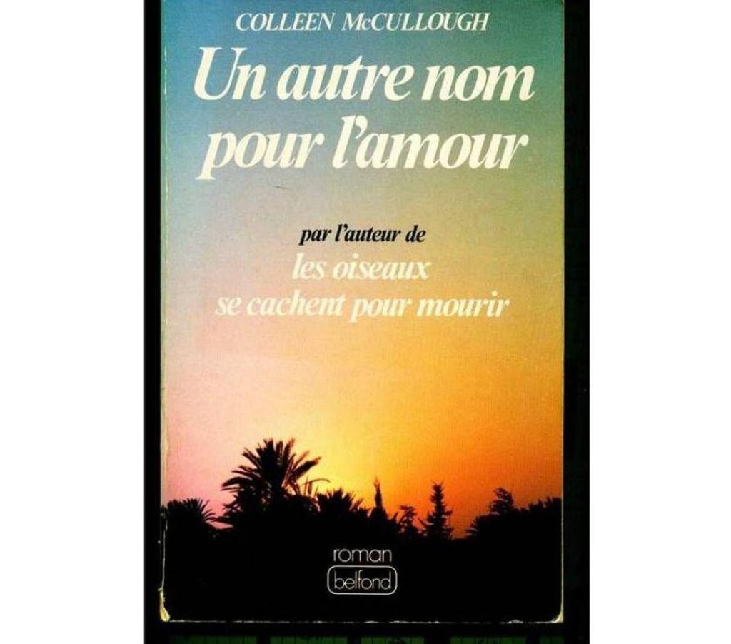 Livres occasion Tarn-et-Garonne Montauban - 82000 - Photos Vivastreet COLLEEN McCULLOUGH Un autre nom pour l´amour