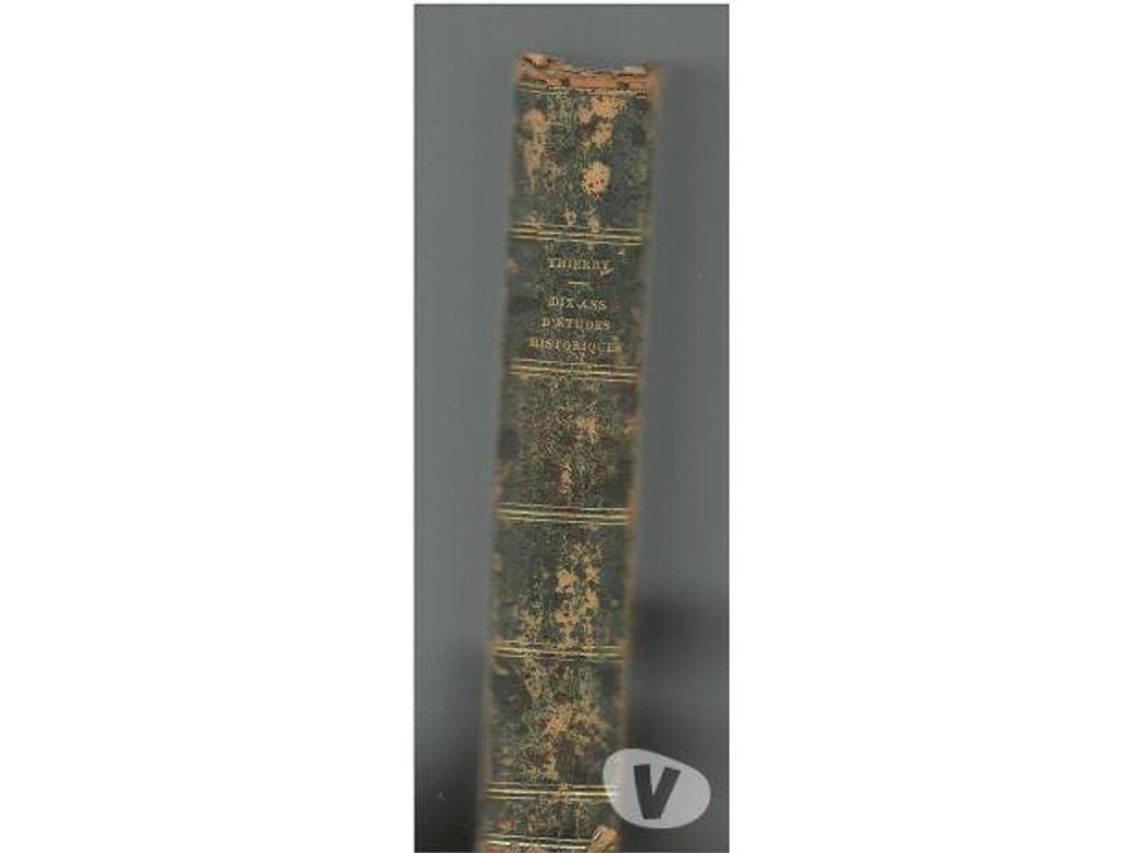 Livres occasion Tarn-et-Garonne Montauban - 82000 - Photos Vivastreet Augustin THIERRY dix ans d'études historiques 6e édition 185