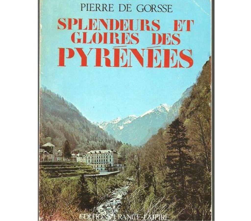 Livres occasion Tarn-et-Garonne Montauban - 82000 - Photos Vivastreet Pierre de GORSSE Splendeurs et gloires des Pyrénées