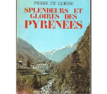 Livres occasion Montauban Tarn-et-Garonne - Photos Vivastreet Pierre de GORSSE Splendeurs et gloires des Pyrénées