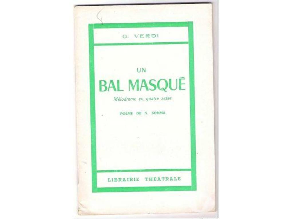 Livres occasion Tarn-et-Garonne Montauban - 82000 - Photos Vivastreet G. VERDI Un bal masqué - Mélodrame en 4 actes