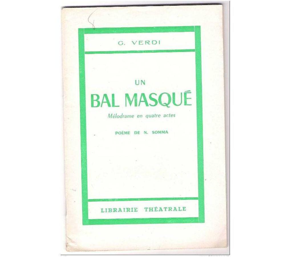 Livres occasion Tarn-et-Garonne Montauban - 82000 - Photos Vivastreet G. VERDI Un bal masqué - Mélodrame en 4 actes