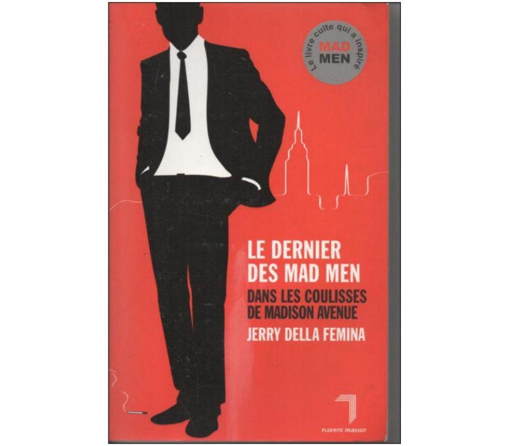 Livres occasion Tarn-et-Garonne Montauban - 82000 - Photos Vivastreet Jerry DELLA FEMINA Le dernier des MAD MEN dans les coulisses