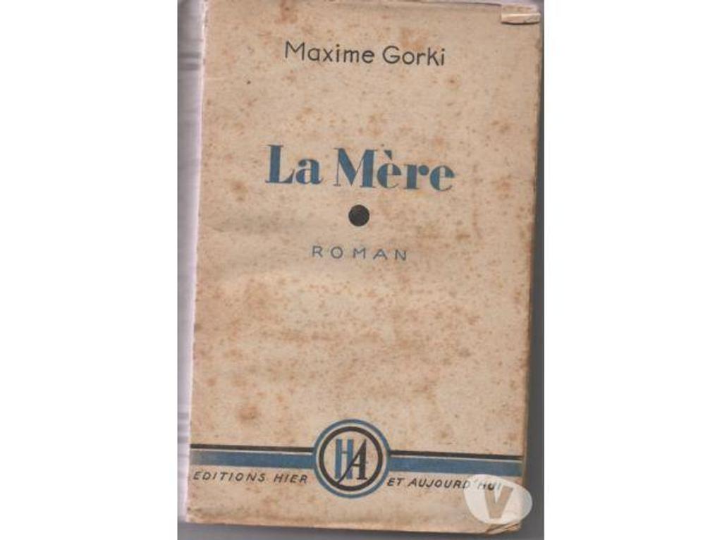Livres occasion Tarn-et-Garonne Montauban - 82000 - Photos Vivastreet Maxime GORKI : LA MERE 1945