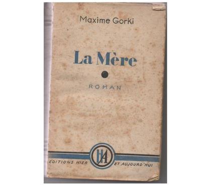 Livres occasion Montauban Tarn-et-Garonne - Photos Vivastreet Maxime GORKI : LA MERE 1945