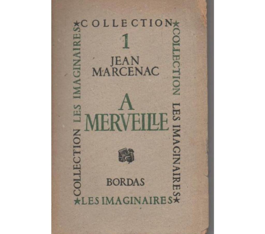 Livres occasion Tarn-et-Garonne Montauban - 82000 - Photos Vivastreet Jean MARCENAC - A MERVEILLE - Collection les Imaginaires