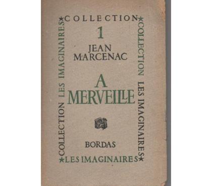 Livres occasion Montauban Tarn-et-Garonne - Photos Vivastreet Jean MARCENAC - A MERVEILLE - Collection les Imaginaires