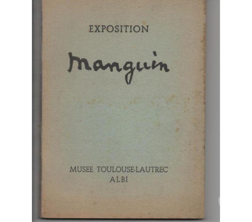 Livres occasion Tarn-et-Garonne Montauban - 82000 - Photos Vivastreet Exposition Henri MANGUIN 1957 MUSEE TOULOUSE LAUT