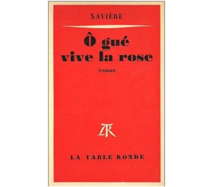 Livres Montauban Tarn-et-Garonne - Photos Vivastreet XAVIERE O gué vive la rose (roman)