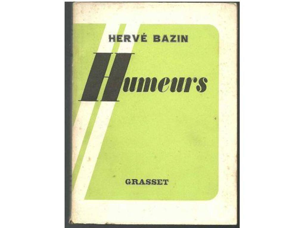 Livres occasion Tarn-et-Garonne Montauban - 82000 - Photos Vivastreet Hervé BAZIN : Humeurs - GRASSET 5e édition - 1953