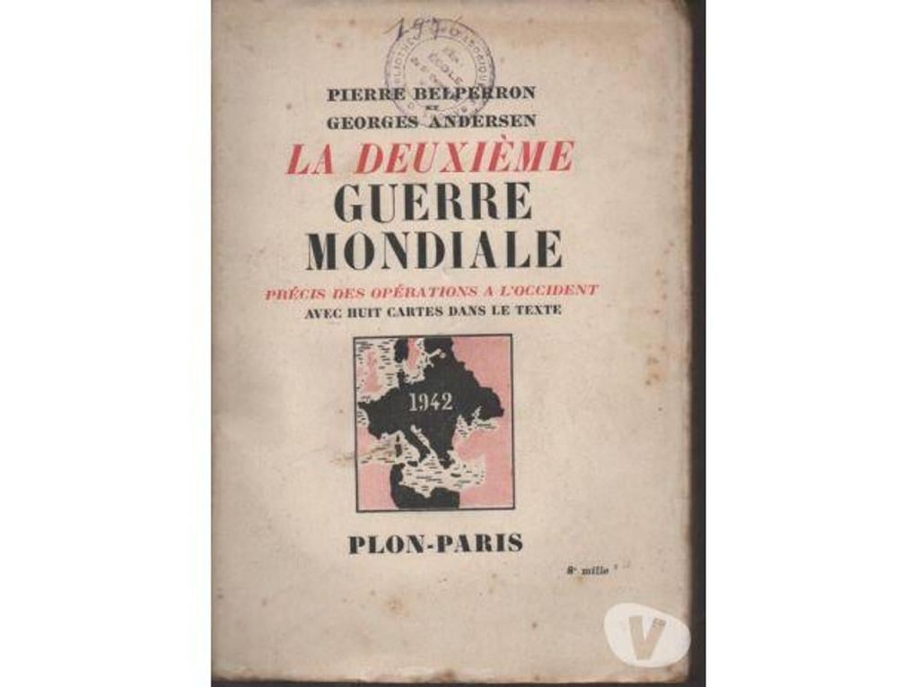 Livres occasion Tarn-et-Garonne Montauban - 82000 - Photos Vivastreet Pierre BELPERRON Georges ANDERSEN LA deuxième guerre mondial