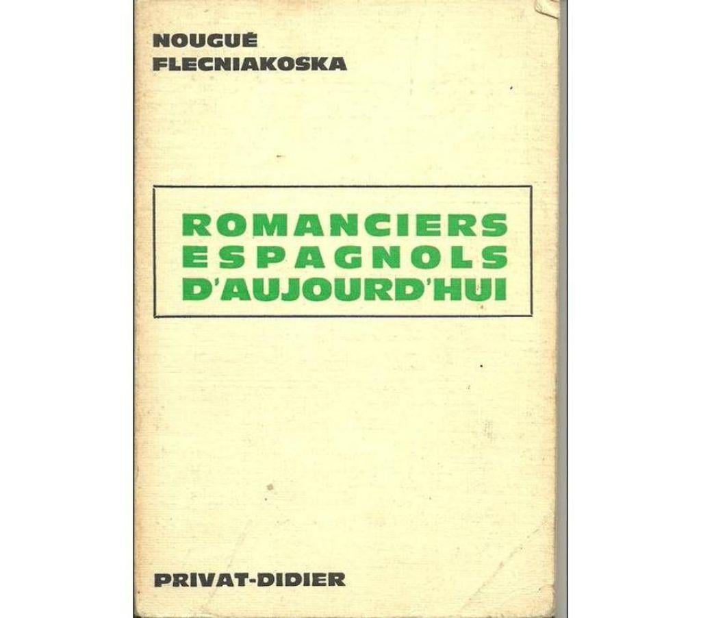 Livres occasion Tarn-et-Garonne Montauban - 82000 - Photos Vivastreet Nougué FLECNIAKOSKA Romanciers espagnols d'aujourd'hui -