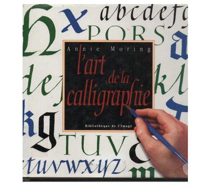 Livres occasion Montauban Tarn-et-Garonne - Photos Vivastreet Annie MORING L'art de la calligraphie
