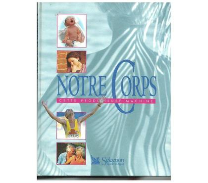 Livres occasion Montauban Tarn-et-Garonne - Photos Vivastreet Notre corps cette prodigieuse machine - Sélection du reader'