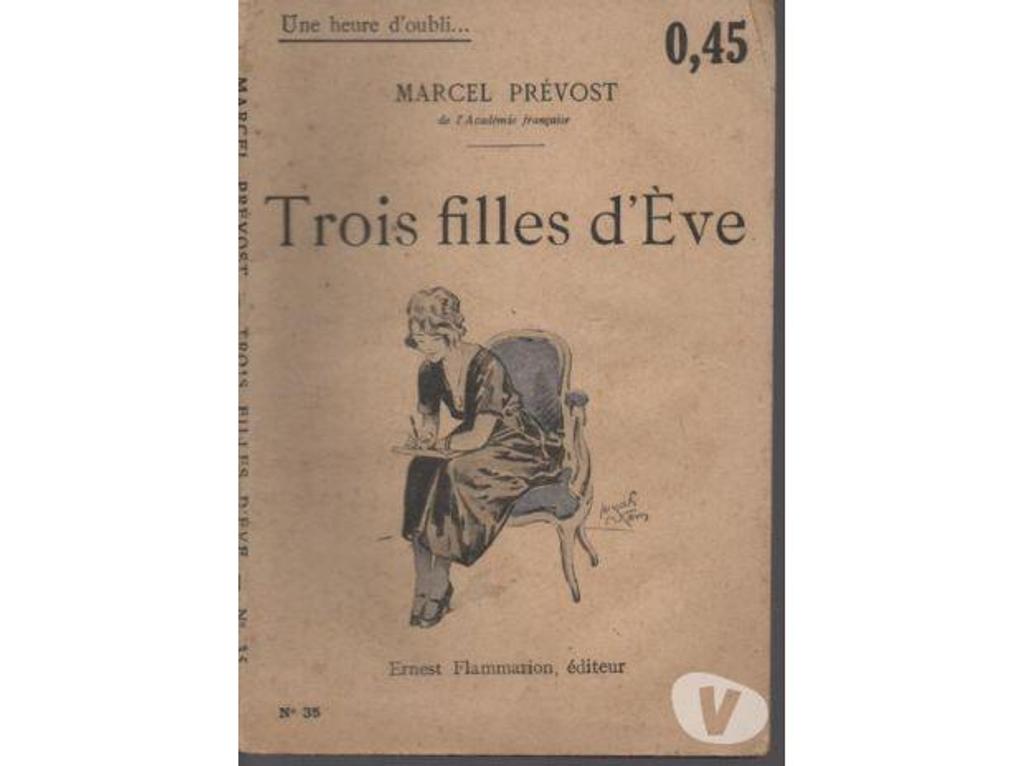 Livres occasion Tarn-et-Garonne Montauban - 82000 - Photos Vivastreet Marcel PREVOST Trois filles d'Eve Coll