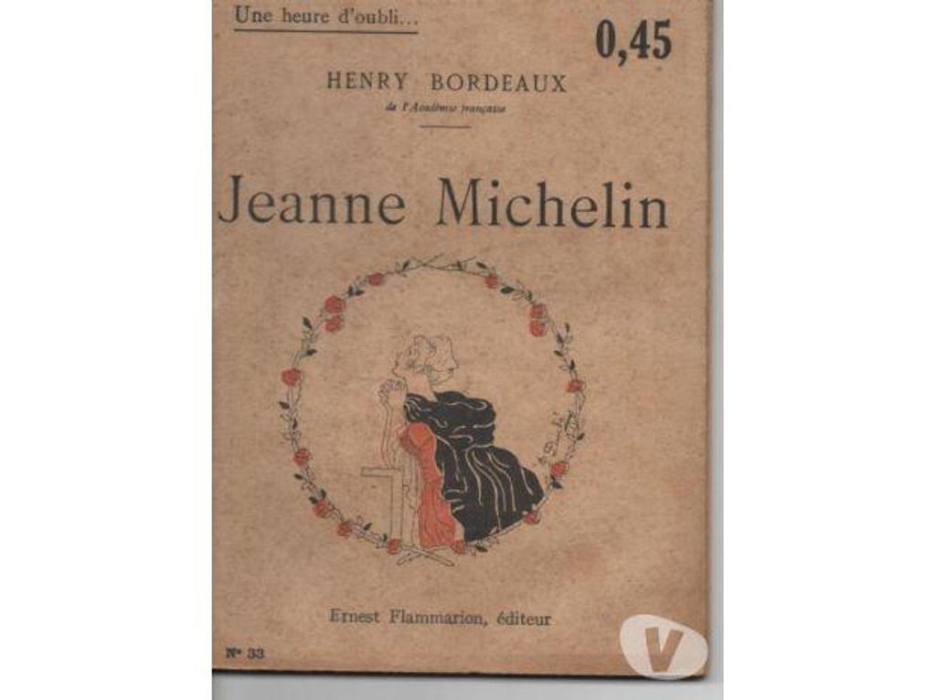 Livres occasion Tarn-et-Garonne Montauban - 82000 - Photos Vivastreet Henry BORDEAUX Jeanne MICHELIN 