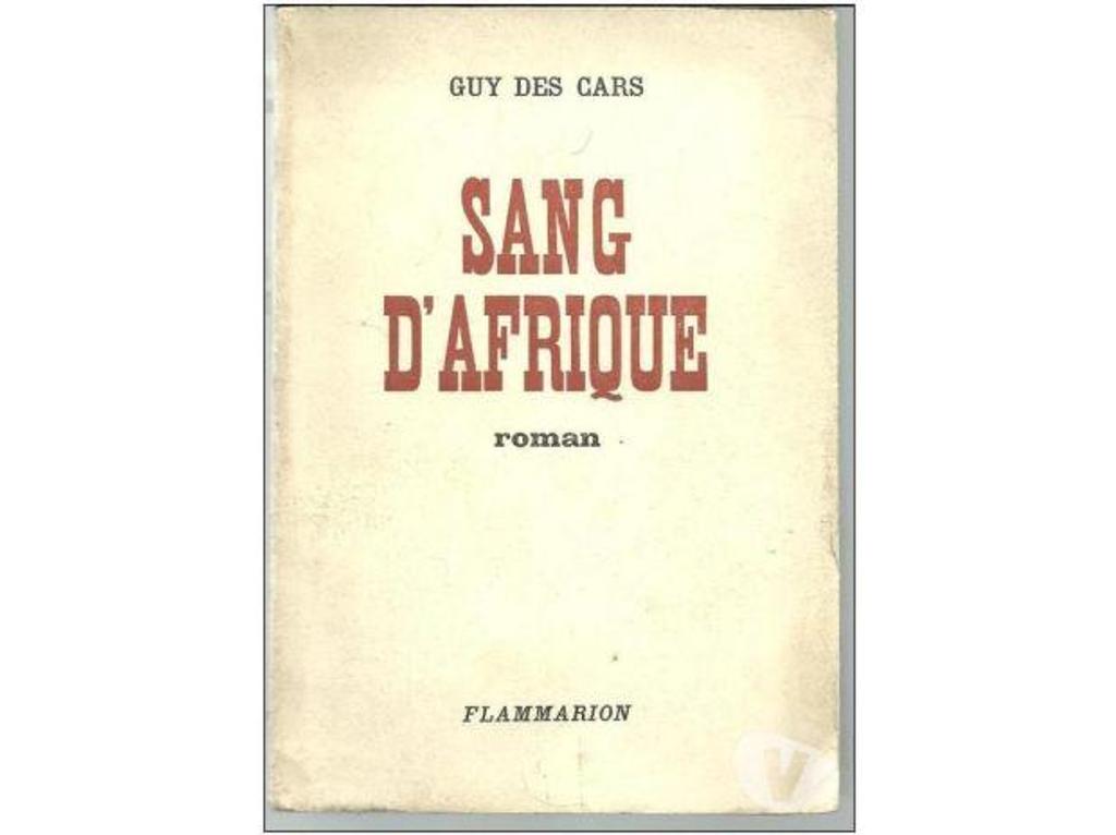 Livres occasion Tarn-et-Garonne Montauban - 82000 - Photos Vivastreet Guy DES CARS Sang d´Afrique - FLAMMARION - 1963