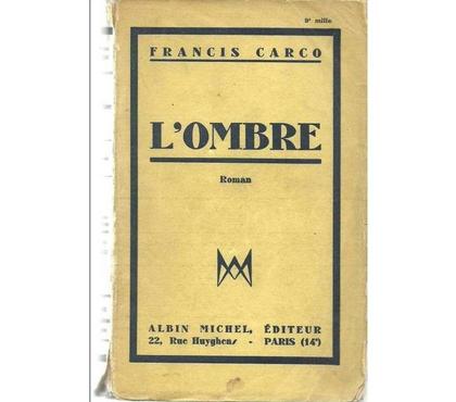 Livres occasion Montauban Tarn-et-Garonne - Photos Vivastreet Francis CARCO L'ombre - Edition de 1933