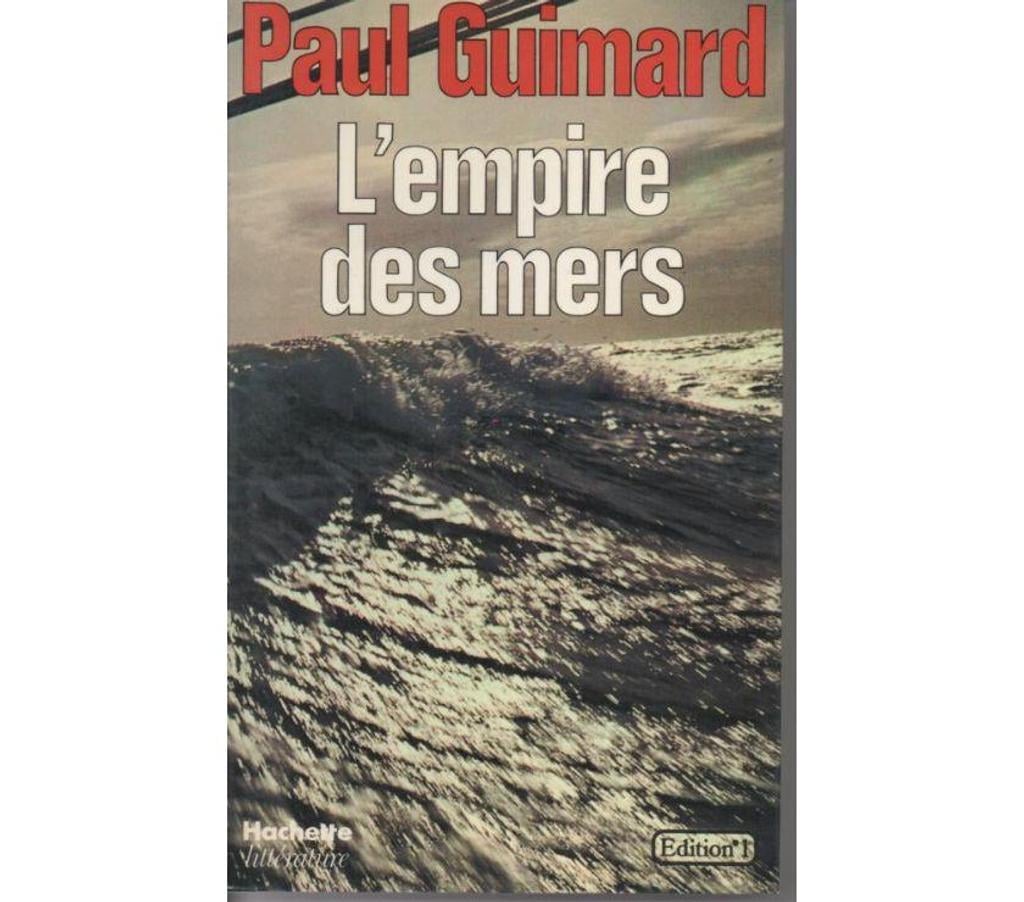 Livres occasion Tarn-et-Garonne Montauban - 82000 - Photos Vivastreet Paul GUIMARD L'empire des mers