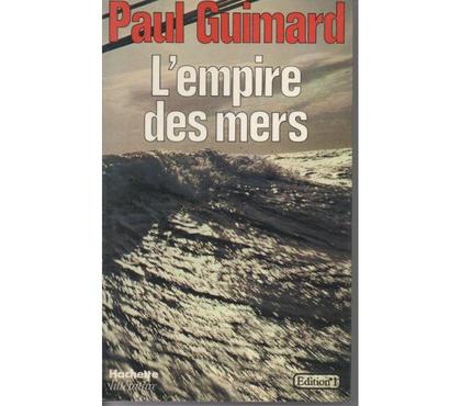 Livres occasion Montauban Tarn-et-Garonne - Photos Vivastreet Paul GUIMARD L'empire des mers