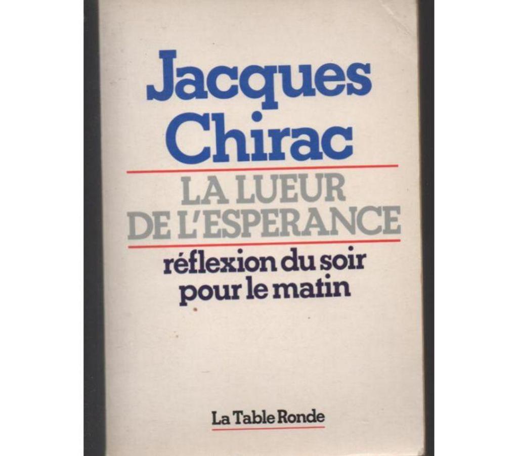 Livres occasion Tarn-et-Garonne Montauban - 82000 - Photos Vivastreet Jacques CHIRAC La lueur de l'espérance réflexion du soir pou