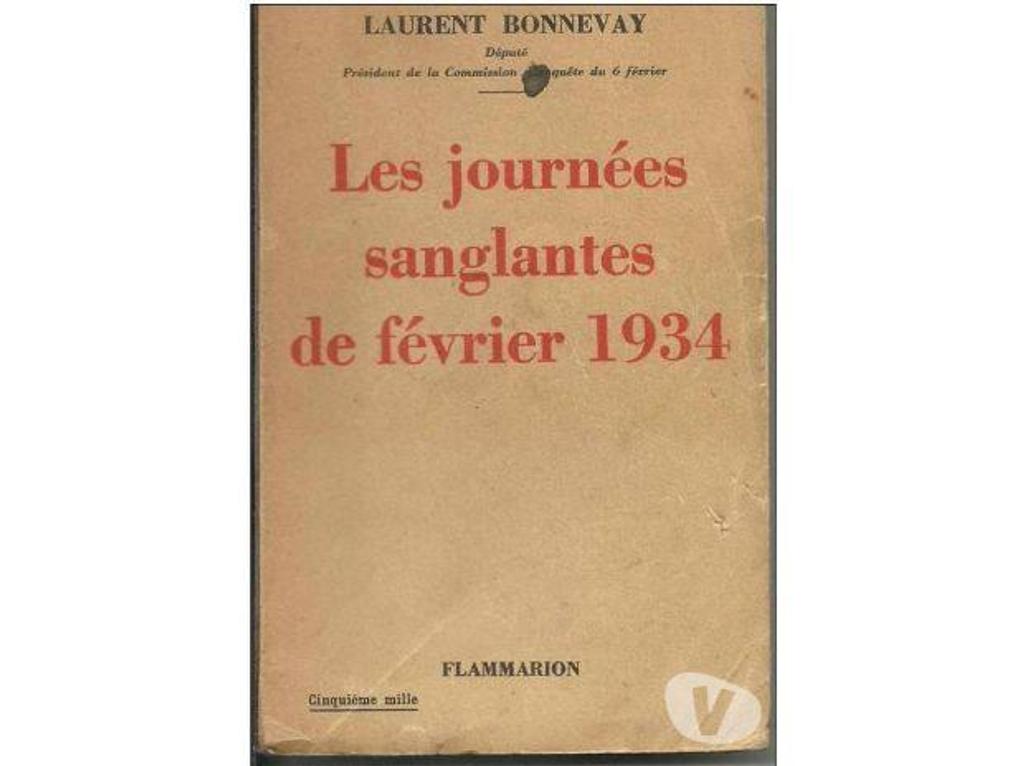 Livres occasion Tarn-et-Garonne Montauban - 82000 - Photos Vivastreet Laurent BONNEVAY Les journées sanglantes de février 1934