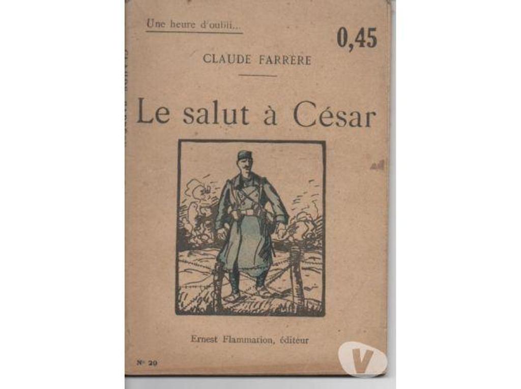 Livres occasion Tarn-et-Garonne Montauban - 82000 - Photos Vivastreet Livre Claude FARRERE Le salut à César - 1934