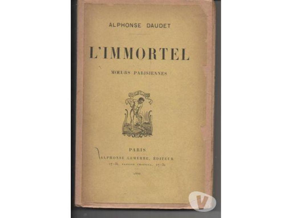 Livres occasion Tarn-et-Garonne Montauban - 82000 - Photos Vivastreet Alphonse DAUDET L'immortel Moeurs parisiennes 1888