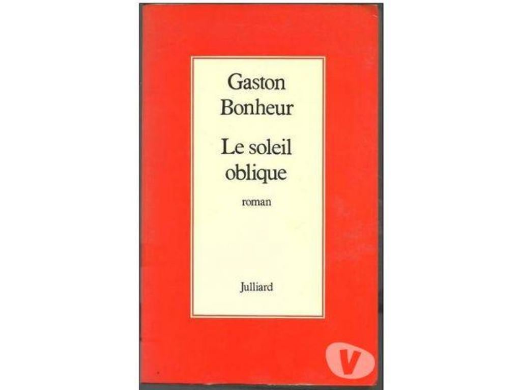 Livres occasion Tarn-et-Garonne Montauban - 82000 - Photos Vivastreet Gaston BONHEUR Le soleil oblique