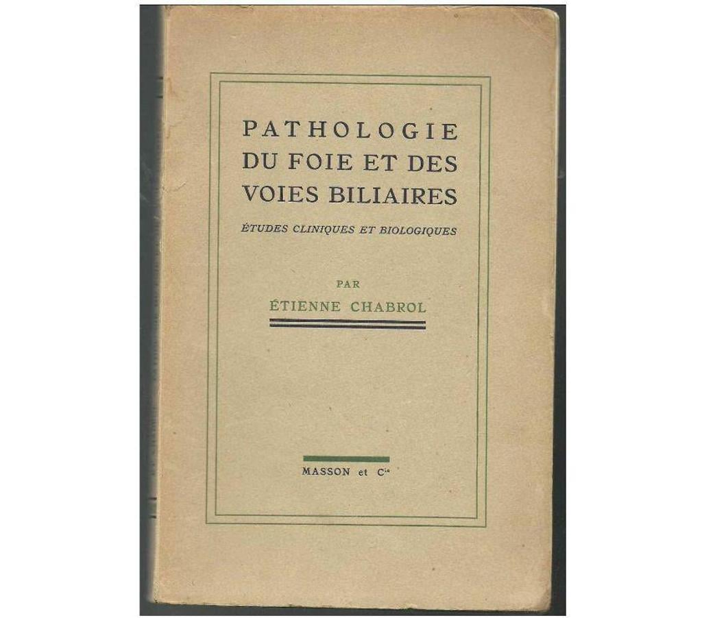 Livres occasion Tarn-et-Garonne Montauban - 82000 - Photos Vivastreet Etienne CHABROL Pathologie du foie et des voies biliaires -