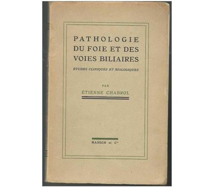 Livres occasion Montauban Tarn-et-Garonne - Photos Vivastreet Etienne CHABROL Pathologie du foie et des voies biliaires -