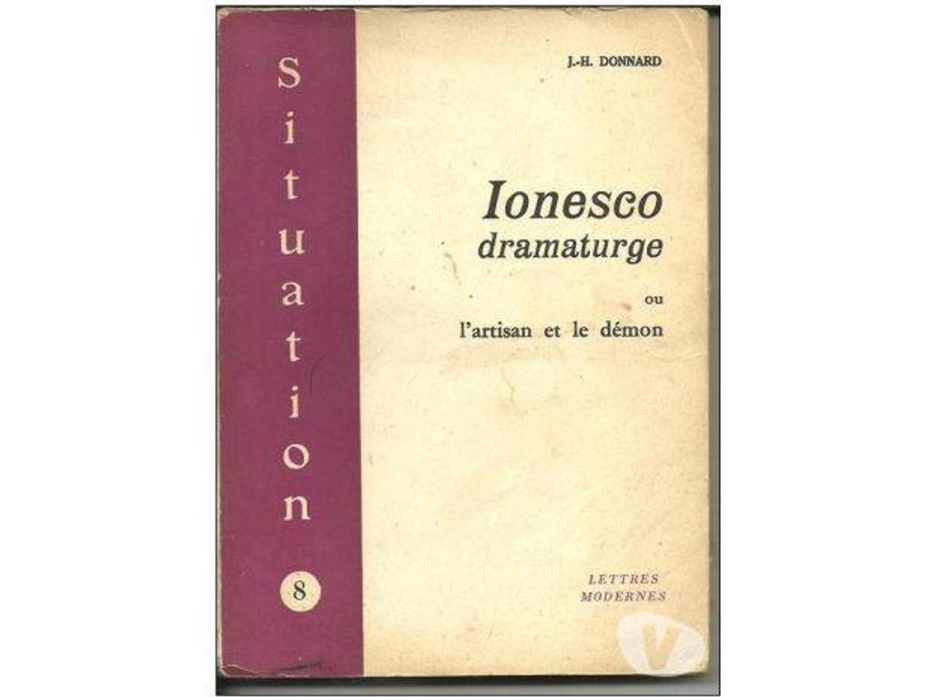 Livres occasion Tarn-et-Garonne Montauban - 82000 - Photos Vivastreet J H DONNARD IONESCO DRAMATURGE ou l'artisan et le démon