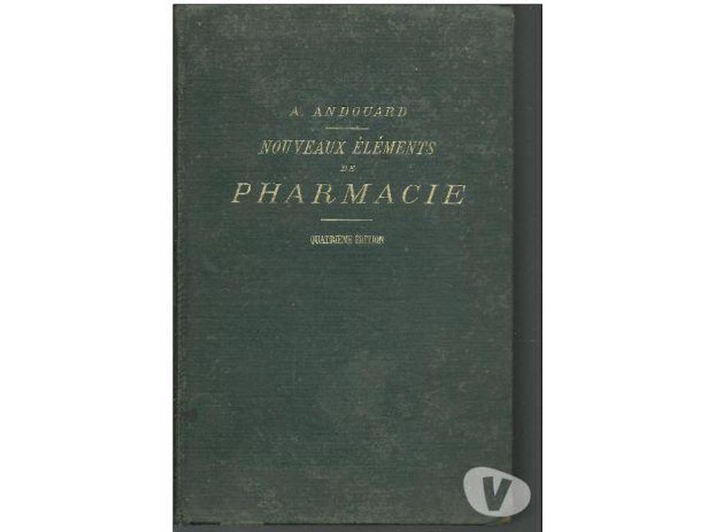 Livres occasion Tarn-et-Garonne Montauban - 82000 - Photos Vivastreet A ANDOUARD Nouveaux éléments de pharmacie - 4e édition