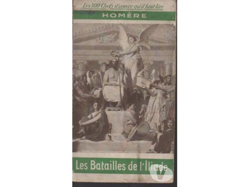 Livres occasion Tarn-et-Garonne Montauban - 82000 - Photos Vivastreet HOMERE Les batailles de l'Iliade