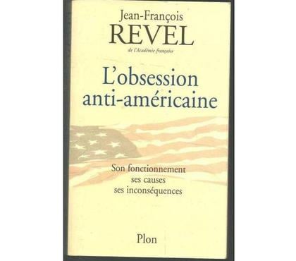 Livres occasion Montauban Tarn-et-Garonne - Photos Vivastreet Jean-François REVEL L'obsession anti americaine, son fonctio
