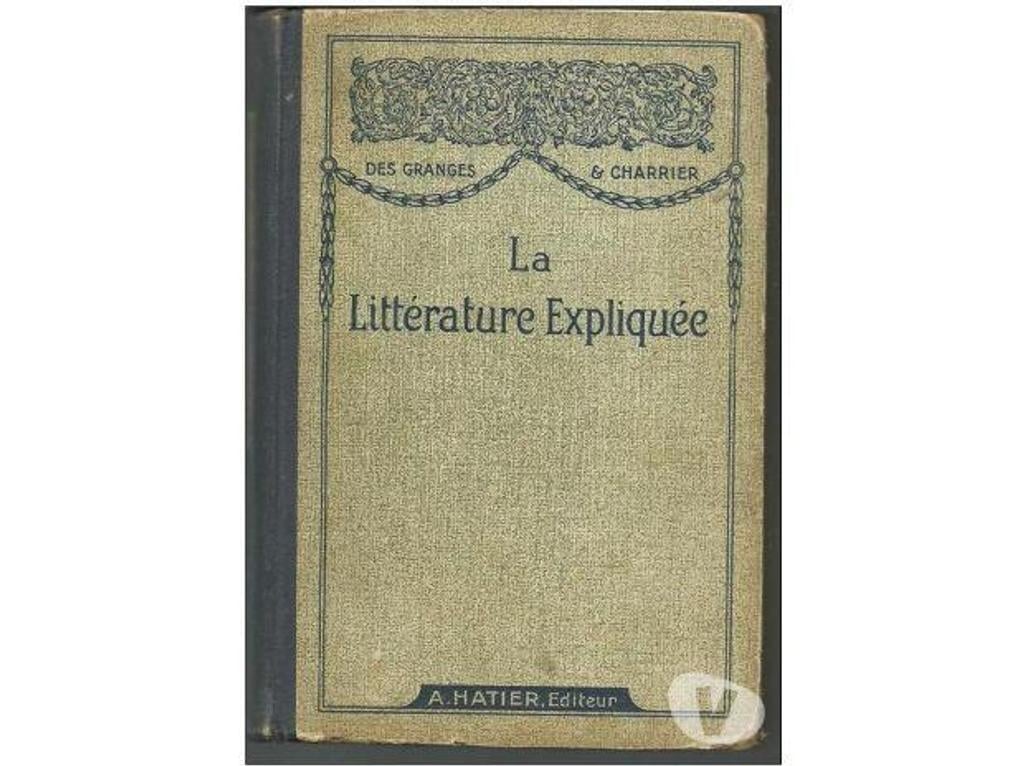 Livres occasion Tarn-et-Garonne Montauban - 82000 - Photos Vivastreet DES GRANGES et CHARRIER LA LITTERATURE EXPLIQUEE : notions d