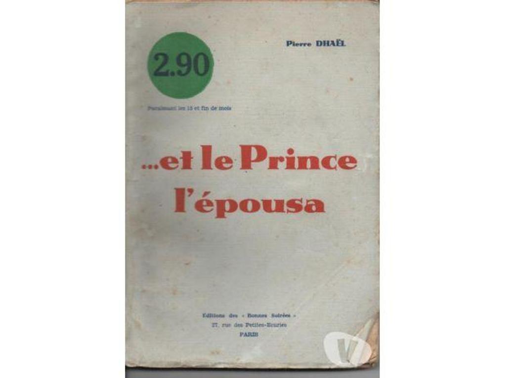 Livres occasion Tarn-et-Garonne Montauban - 82000 - Photos Vivastreet Pierre DHAEL .et le Prince l'épousa