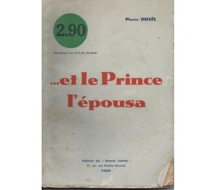 Livres Montauban Tarn-et-Garonne - Photos Vivastreet Pierre DHAEL .et le Prince l'épousa